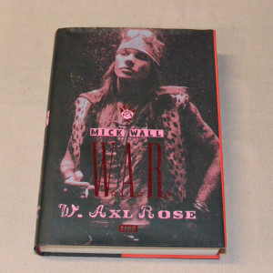 Mick Wall W.A.R. W. Axl Rose